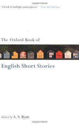 OXFORD BOOK OF ENGLISH SHORT STORIES, THE | 9780199561605 | A S BYATT