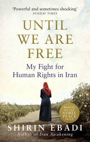 UNTIL WE ARE FREE | 9781846045028 | SHIRIN EBADI