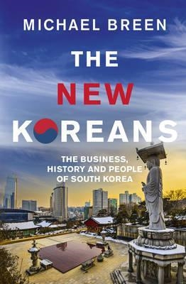 THE NEW KOREANS | 9781846045202 | MICHAEL BREEN