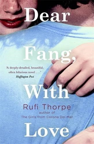 DEAR FANG WITH LOVE | 9781472152176 | RUFI THORPE