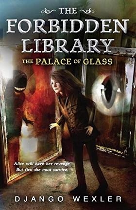 THE FORBIDDEN LIBRARY 3: THE PALACE OF GLASS | 9780142426838 | DJANGO WEXLER