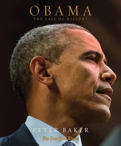 OBAMA: THE CALL OF HISTORY | 9780935112900 | PETER BAKER