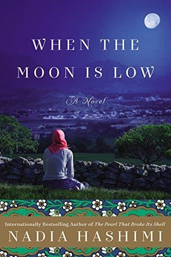 WHEN THE MOON IS LOW | 9780062677631 | NADIA HASHIMI