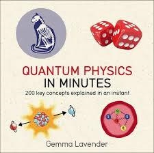 QUANTUM PHYSICS IN MINUTES | 9781786481214 | GEMMA LAVENDER