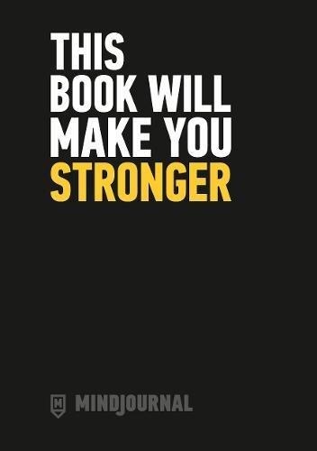 MINDJOURNAL THIS BOOK WILL MAKE YOU STRONGER | 9781785036606 | OLLIE APLIN