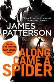 ALONG CAME A SPIDER | 9781784757397 | JAMES PATTERSON