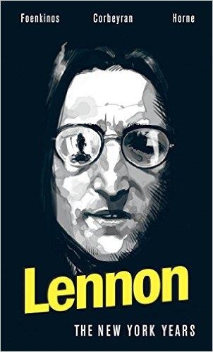 LENNON: THE NEW YORK YEARS | 9781631408793 | DAVID FOENKINOS