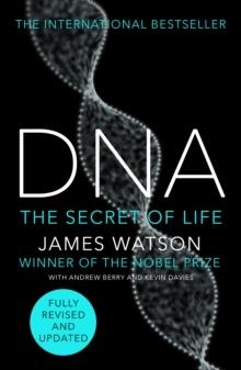 DNA: THE SECRET OF LIFE NEW EDITION | 9781784758042 | JAMES D WATSON