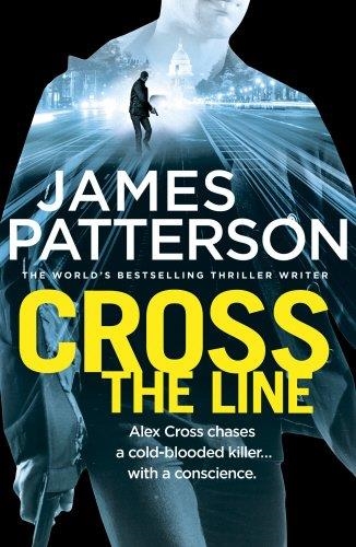 CROSS THE LINE | 9780099594352 | JAMES PATTERSON