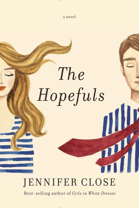 HOPEFULS, THE | 9781101911457 | JENNIFER CLOSE