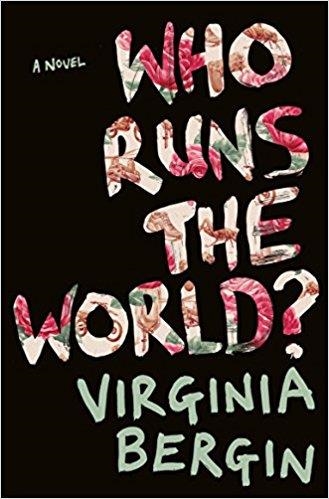 WHO RUNS THE WORLD? | 9781509834037 | VIRGINIA BERGIN