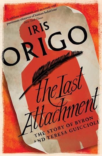 THE LAST ATTACHMENT | 9781782272670 | IRIS ORIGO