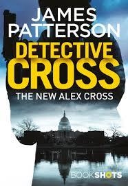 DETECTIVE CROSS (BOOKSHOTS) | 9781786531001 | JAMES PATTERSON