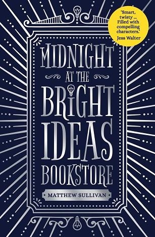 MIDNIGHT AT THE BRIGHT IDEAS BOOKSHOP | 9781785151439 | MATTHEW SULLIVAN