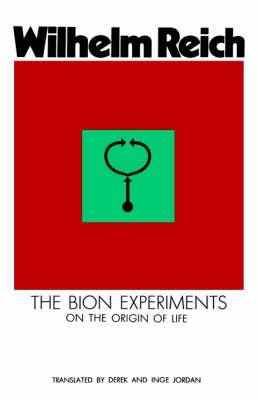 THE BION EXPERIMENTS ON THE ORIGINS OF LIFE  | 9780374514464 | WILHELM REICH