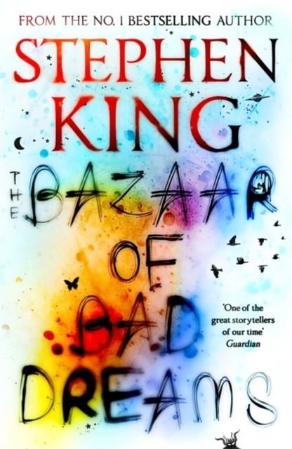 THE BAZAAR OF BAD DREAMS | 9781473698925 | STEPHEN KING