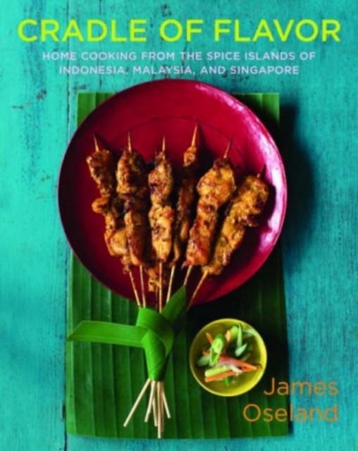 CRADLE OF FLAVOR | 9780393054774 | JAMES OSELAND