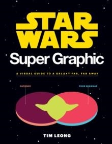 STAR WARS SUPER GRAPHIC | 9781452161204 | TIM LEONG