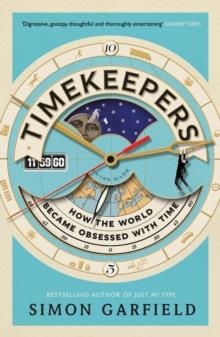 TIMEKEEPERS | 9781782113218 | SIMON GARFIELD