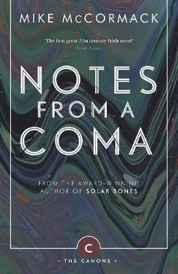 NOTES FROM A COMA | 9781786891419 | MIKE MCCORMACK