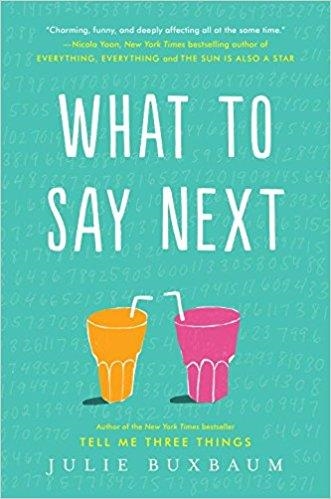 WHAT TO SAY NEXT | 9781524764753 | JULIE BUXBAUM