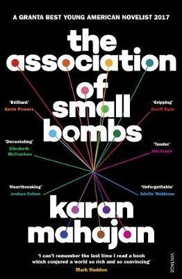 THE ASSOCIATION OF SMALL BOMBS | 9780099523284 | KARAN MAHAJAN