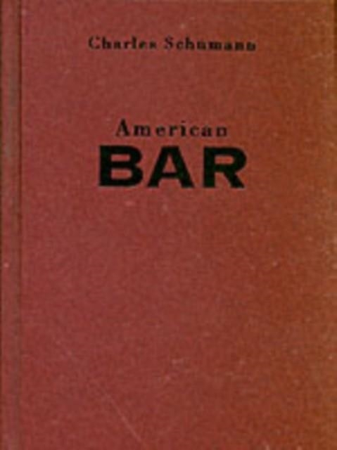 AMERICAN BAR (HARDCOVER) | 9781558598539 | CHARLES SCHUMANN