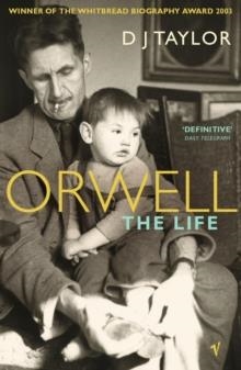 ORWELL: THE LIFE | 9780099283461 | D. J. TAYLOR