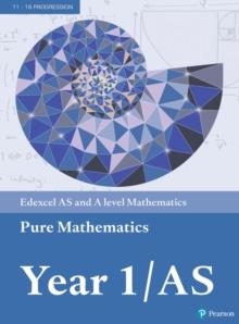 EDEXCEL AS AND A LEVEL MATHEMATICS PURE MATHEMATICS YEAR 1/AS TEXTBOOK + E-BOOK | 9781292183398