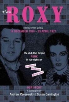 THE ROXY, OUR STORY | 9780995612907 | SUSAN CARRINGTON