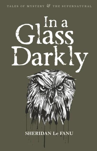 IN A GLASS DARKLY | 9781840225525 | JOSEPH SHERIDAN LE FANU