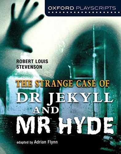 OXFORD PLAYSCRIPTS DR. JEKYLL AND MR. HYDE | 9780198310716 | ADRIAN FLYNN