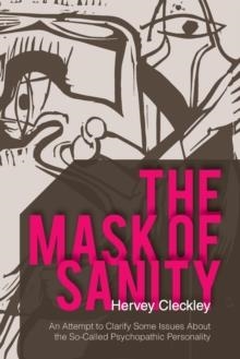 MASK OF SANITY, THE | 9781626549661 | HERVEY CLECKLEY