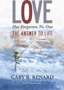 LOVE HAS FORGOTTEN NO ONE | 9781401917241 | GARY REYNARD