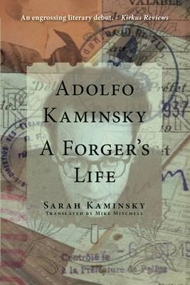 ADOLFO KAMINSKY. A FORGER'S LIFE | 9780997003475 | SARAH KAMINSKY