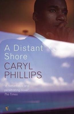 A DISTANT SHORE | 9780099428886 | CARYL PHILLIPS