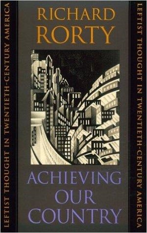 ACHIEVING OUR COUNTRY | 9780674003125 | RICHARD RORTY