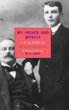 MY FATHER AND MYSELF | 9780940322127 | J R ACKERLEY