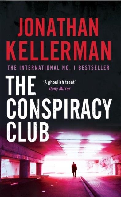 THE CONSPIRACY CLUB | 9780755307333 | KELLERMAN, J