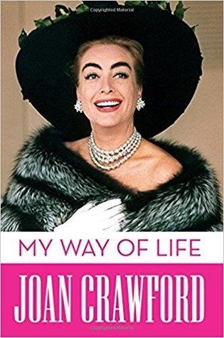 MY WAY OF LIFE | 9781631681141 | JOAN CRAWFORD