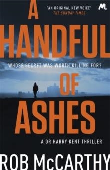 A HANDFUL OF ASHES | 9781473617674 | ROB MCCARTHY