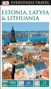 ESTONIA LATVIA AND LITHUANIA  EYEWITNESS TRAVEL GU | 9780241275443