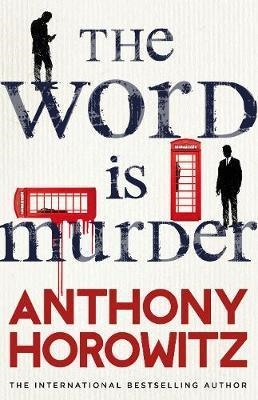 THE WORD IS MURDER | 9781780896854 | ANTHONY HOROWITZ