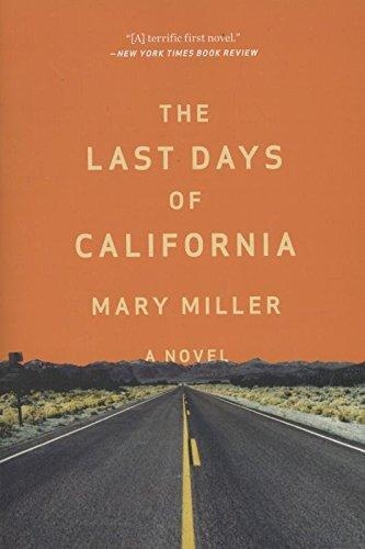 THE LAST DAYS OF CALIFORNIA | 9780871408419 | MARY MILLER