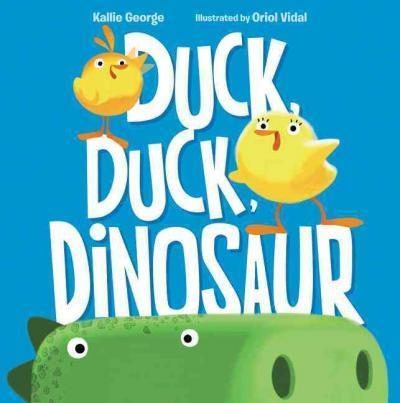 DUCK, DUCK, DINOSAUR | 9780062353085 | KALLIE GEORGE