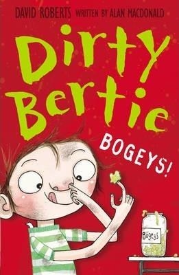 DIRTY BERTIE: BOGEYS! | 9781847150714 | ALAN MACDONALD