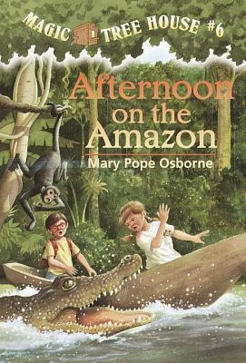 MAGIC TREE HOUSE 06: AFTERNOON ON THE AMAZON | 9780679863724 | OSBORNE, MARY POPE