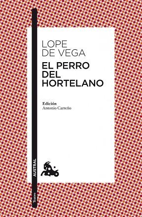 EL PERRO DEL HORTELANO | 9788467034585 | Lope de Vega, Félix