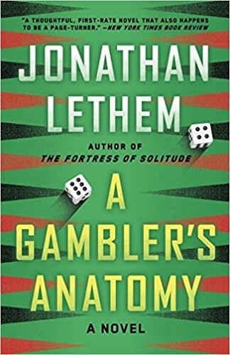 A GAMBLER'S ANATOMY | 9781101873670 | JONATHAN LETHEM