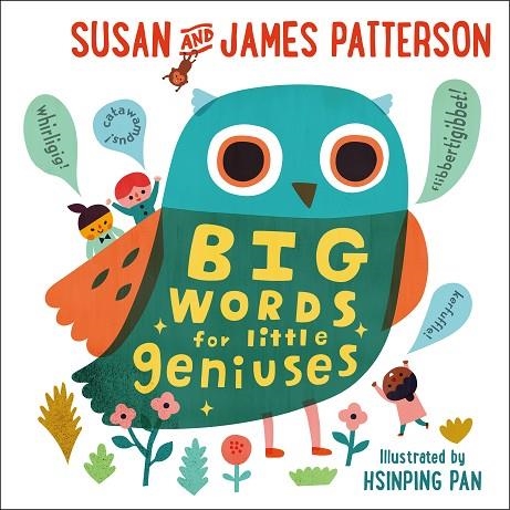 BIG WORDS FOR LITTLE GENIUSES (HB) | 9781784759537 | JAMES AND SUSAN PATTERSON